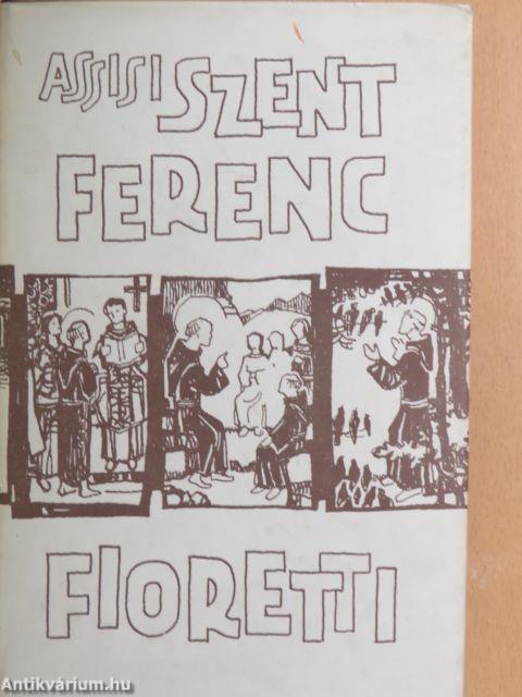 Assisi Szent Ferenc és a Fioretti