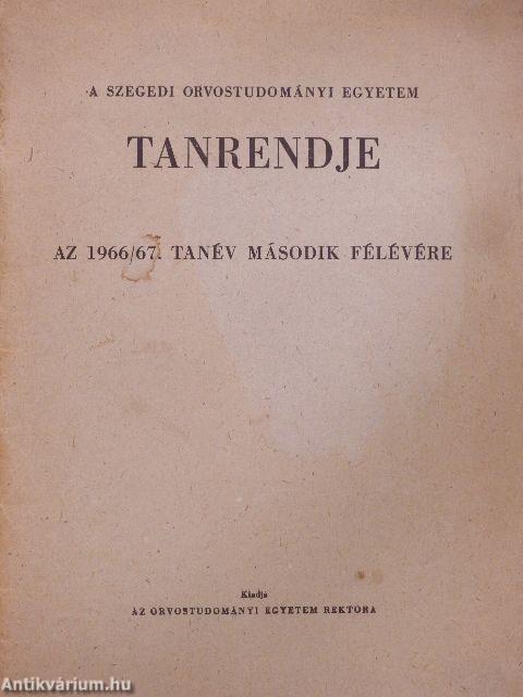 A Szegedi Orvostudományi Egyetem tanrendje az 1966/67. tanév második félévére