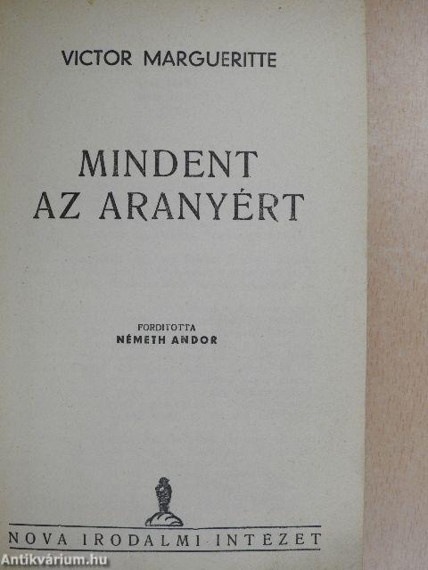 Mindent az aranyért