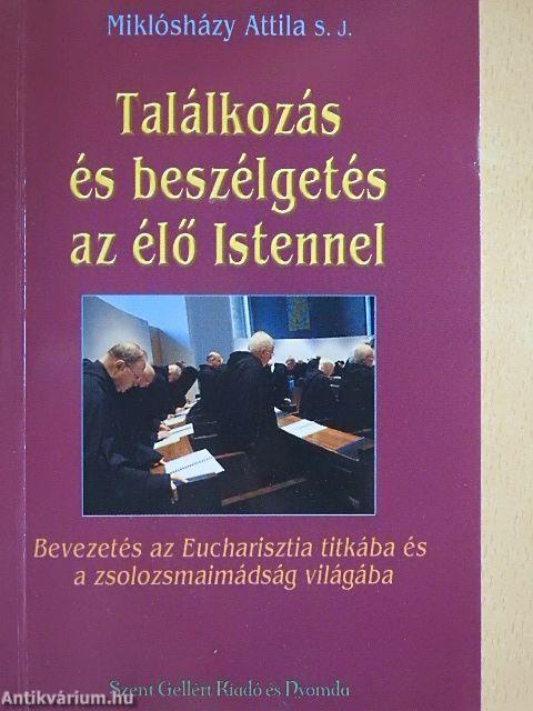 Találkozás és beszélgetés az élő Istennel