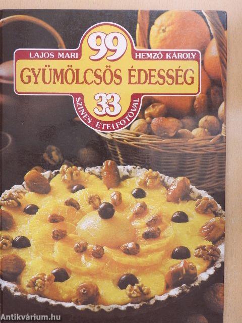 99 gyümölcsös édesség 33 színes ételfotóval