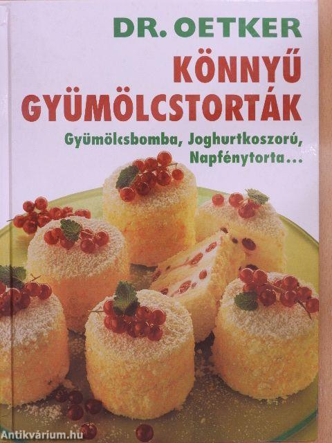 Könnyű gyümölcstorták