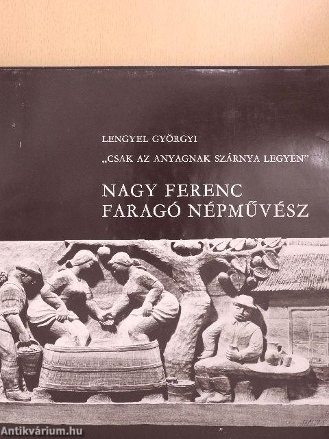 Nagy Ferenc faragó népművész