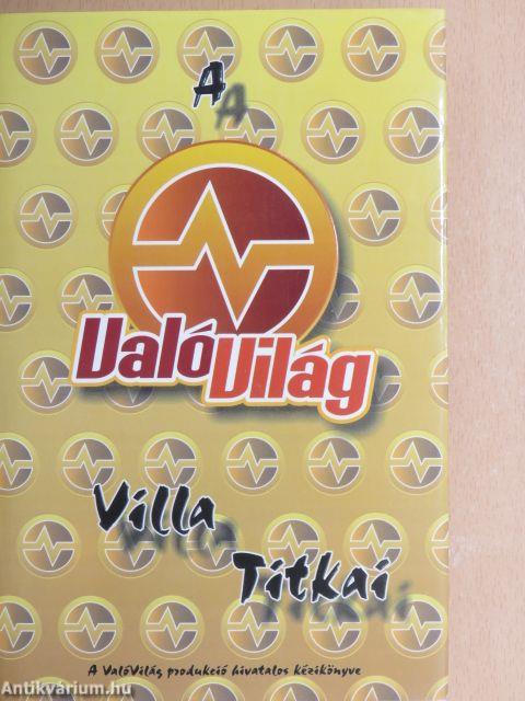 A Való Világ villa titkai