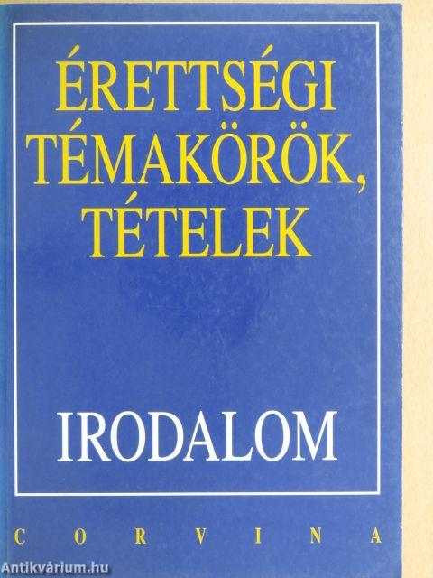 Érettségi témakörök, tételek - Irodalom