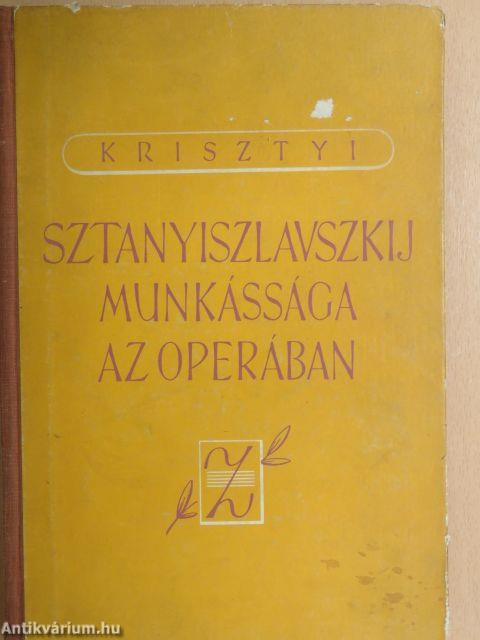 Sztanyiszlavszkij munkássága az operában