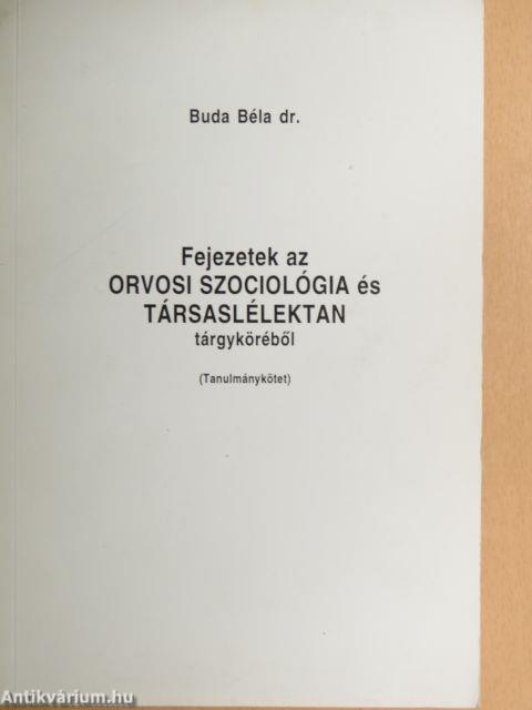 Fejezetek az orvosi szociológia és társaslélektan tárgyköréből
