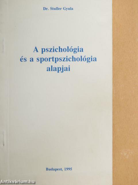 A pszichológia és a sportpszichológia alapjai