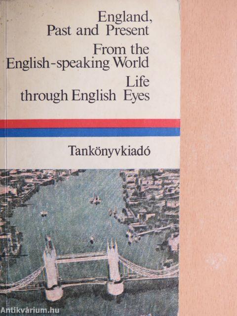 England, past and present/From the English-speaking World/Life through English Eyes