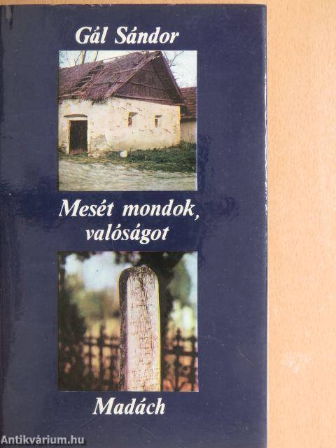 Mesét mondok, valóságot