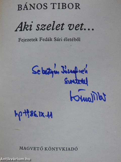 Aki szelet vet... (dedikált példány)