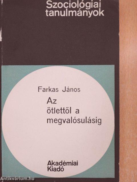 Az ötlettől a megvalósulásig