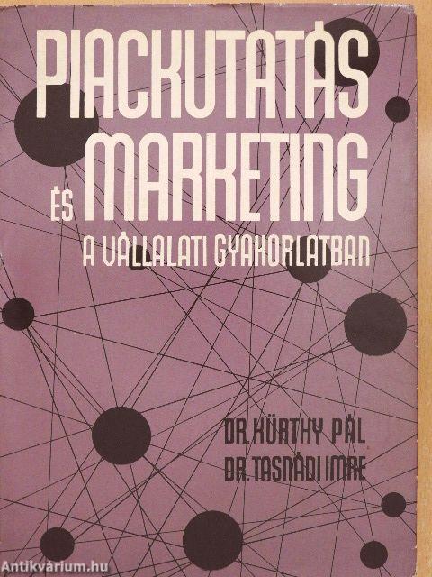 Piackutatás és marketing a vállalati gyakorlatban