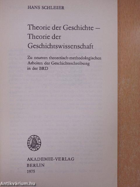 Theorie der Geschichte - Theorie der Geschichtswissenschaft