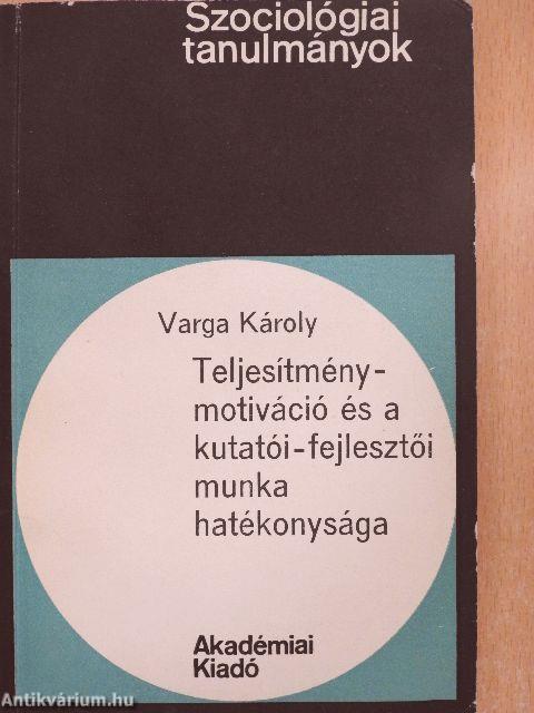 Teljesítmény-motiváció és a kutatói-fejlesztői munka hatékonysága