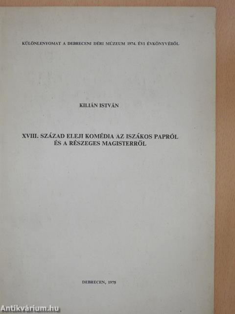 XVIII. század eleji komédia az iszákos papról és a részeges magisterről (dedikált példány)