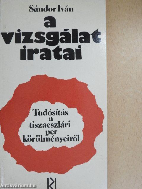 A vizsgálat iratai