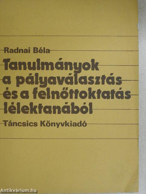 Tanulmányok a pályaválasztás és a felnőttoktatás lélektanából