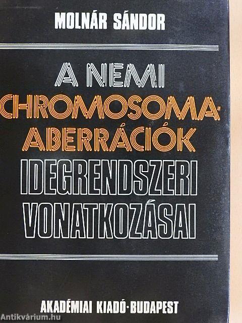 A nemi chromosoma-aberrációk idegrendszeri vonatkozásai