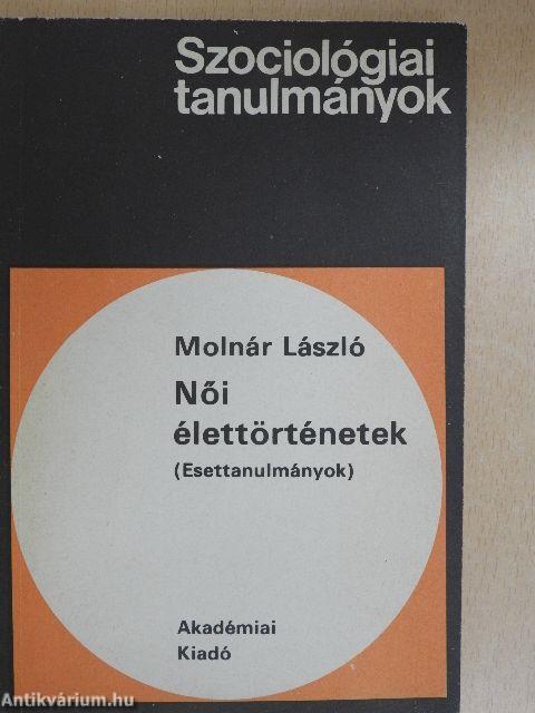 Női élettörténetek