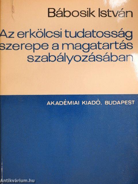 Az erkölcsi tudatosság szerepe a magatartás szabályozásában