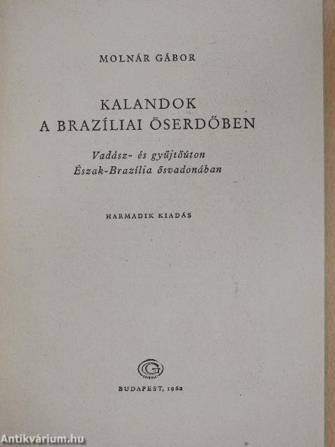 Kalandok a brazíliai őserdőben