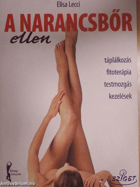 A narancsbőr ellen