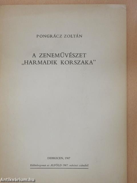 A zeneművészet "harmadik korszaka" (dedikált példány)