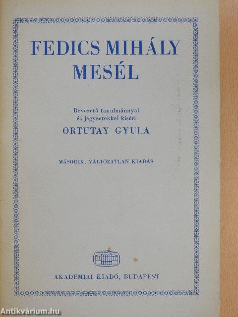 Fedics Mihály mesél