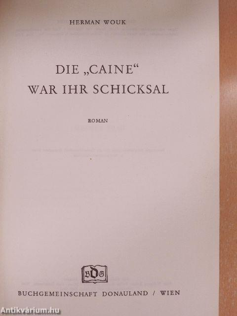 Die "Caine" War Ihr Schicksal