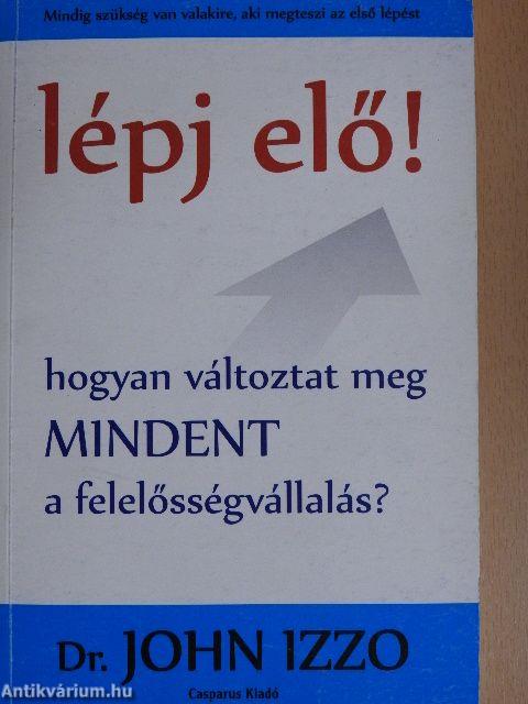 Lépj elő! - hogyan változtat meg MINDENT a felelősségvállalás?