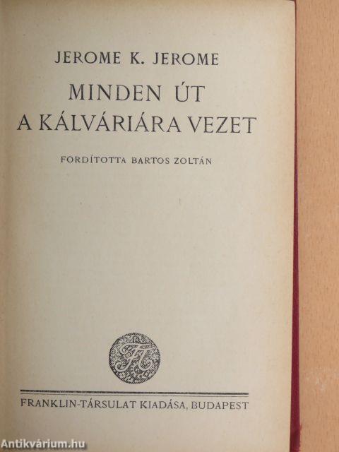 Minden út a Kálváriára vezet