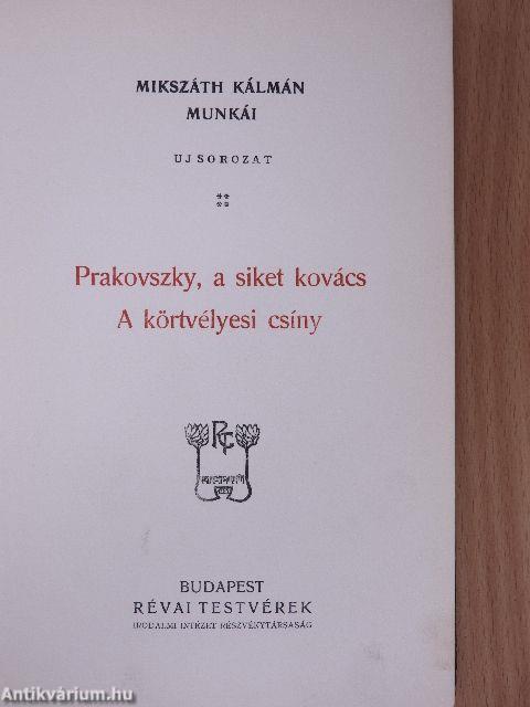 Prakovszky, a siket kovács/A körtvélyesi csíny