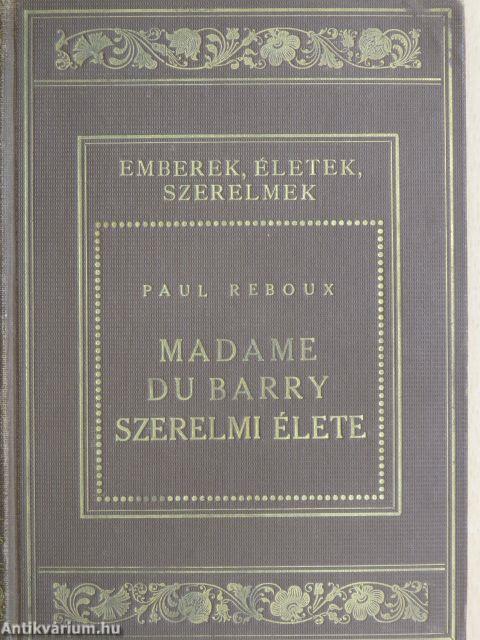 Madame du Barry szerelmi élete