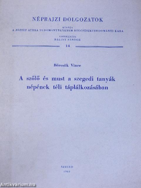 A szőlő és must a szegedi tanyák népének téli táplálkozásában (dedikált példány)