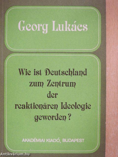 Wie ist Deutschland zum Zentrum der reaktionären Ideologie geworden?