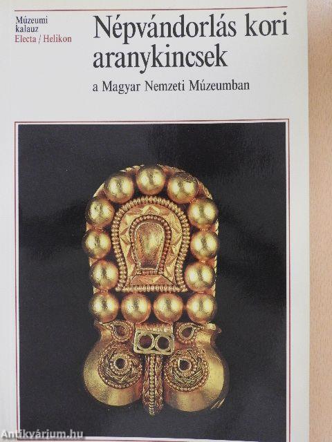 Népvándorlás kori aranykincsek a Magyar Nemzeti Múzeumban