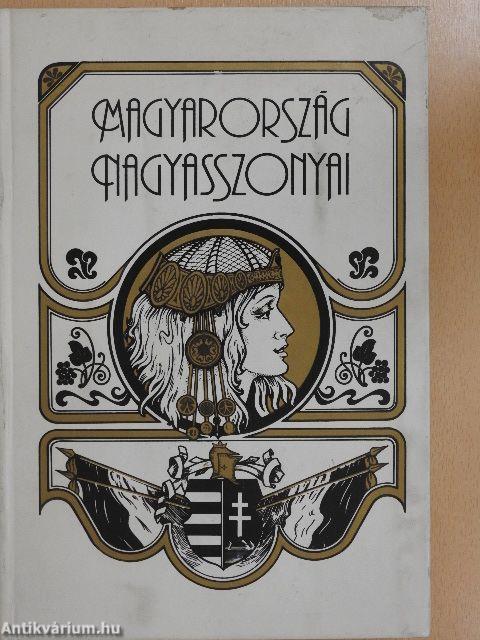 Magyarország Nagyasszonyai I-II.