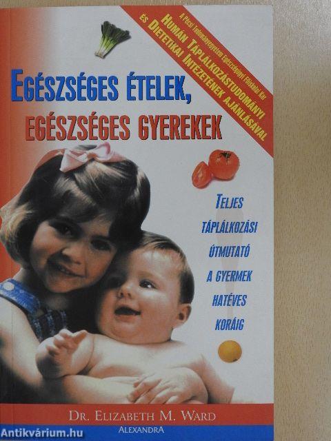 Egészséges ételek, egészséges gyerekek