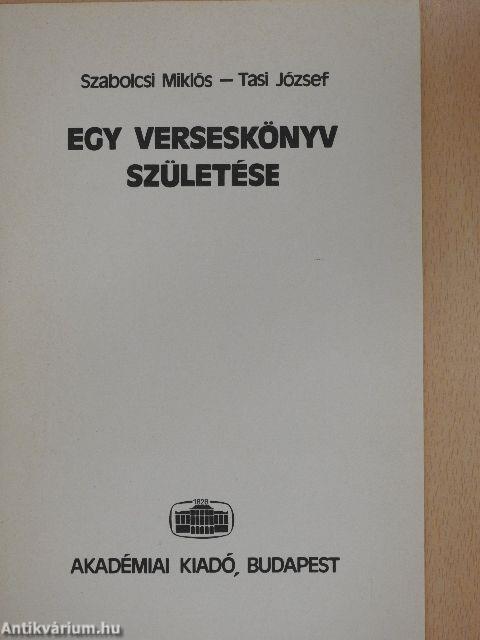 Döntsd a tőkét, ne siránkozz/Egy verseskönyv születése