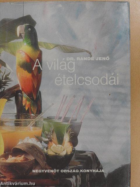 A világ ételcsodái