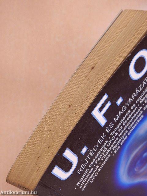 U. F. O. Rejtélyek és magyarázatok