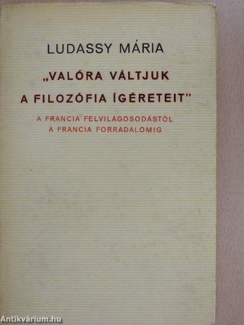 "Valóra váltjuk a filozófia ígéreteit"