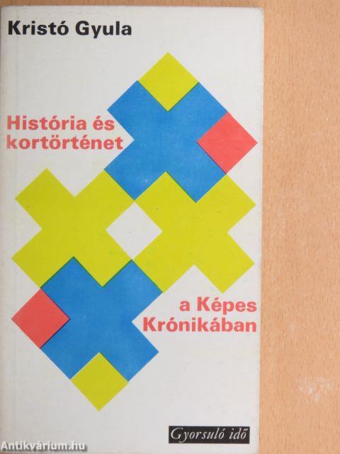 História és kortörténet a Képes Krónikában