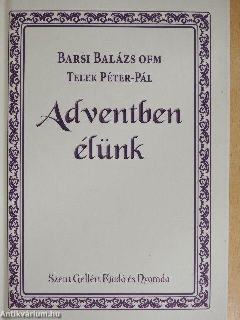 Adventben élünk