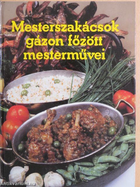 Mesterszakácsok gázon főzött mesterművei