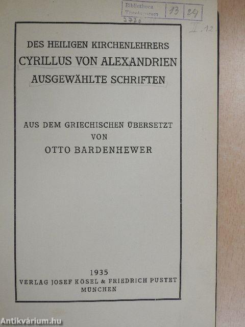 Des Heiligen Kirchenlehrers Cyrillus von Alexandrien ausgewählte Schriften