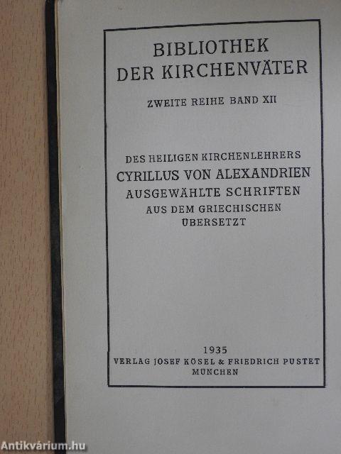 Des Heiligen Kirchenlehrers Cyrillus von Alexandrien ausgewählte Schriften