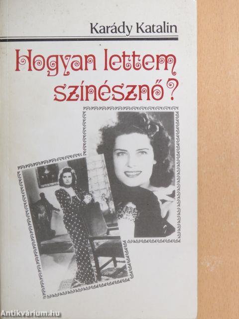 Hogyan lettem színésznő?