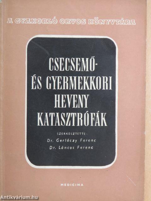 Csecsemő- és gyermekkori heveny katasztrófák